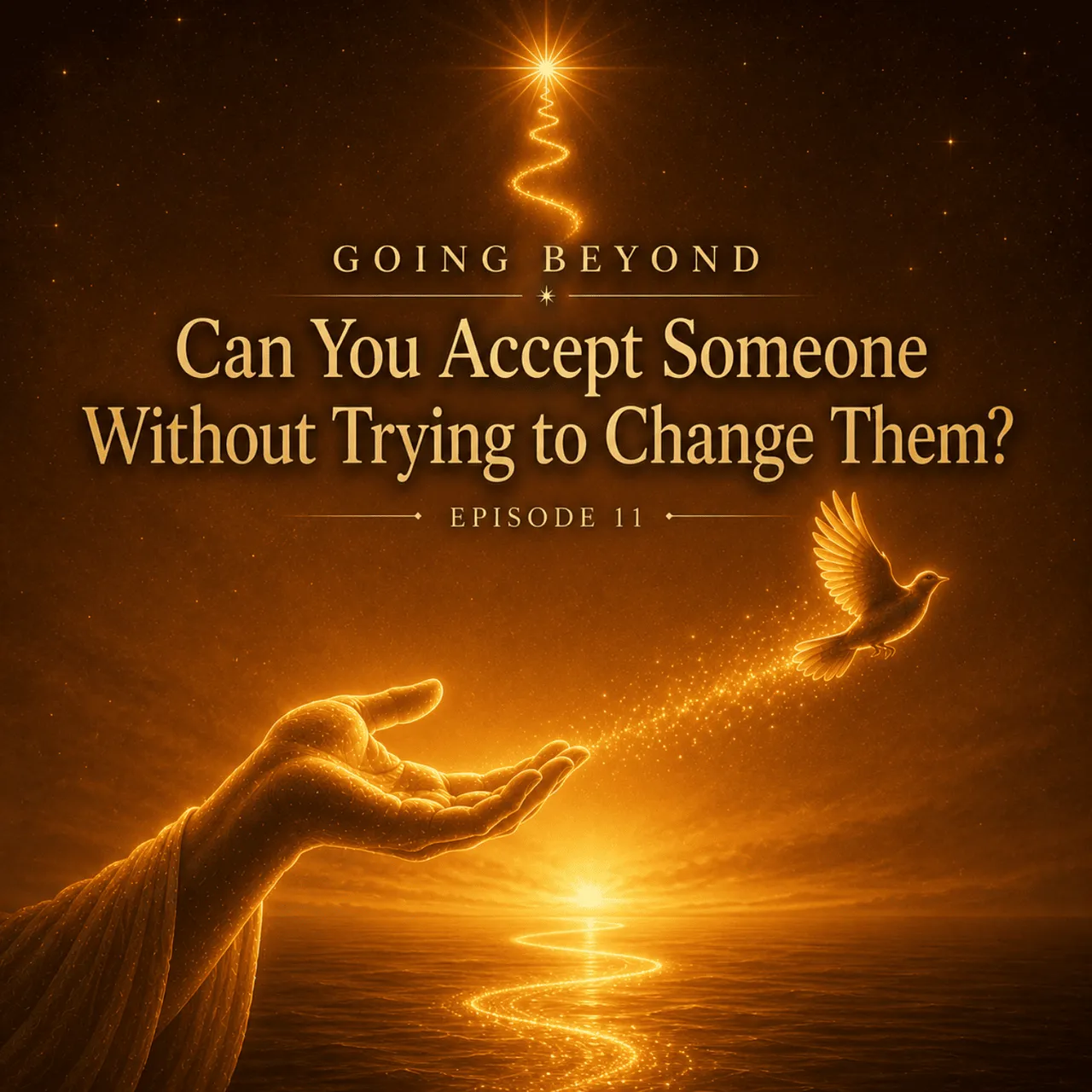 11- Can You Accept Someone Without Trying to Change Them?