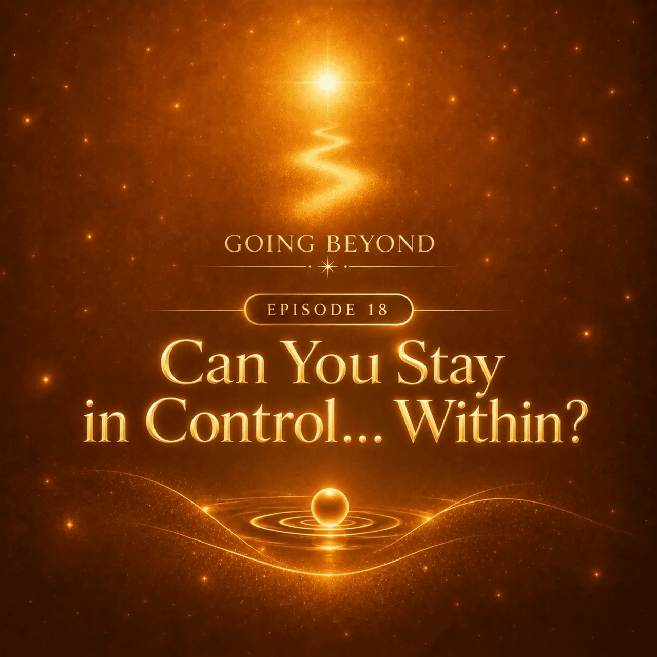 18- Can You Stay in Control… Within?