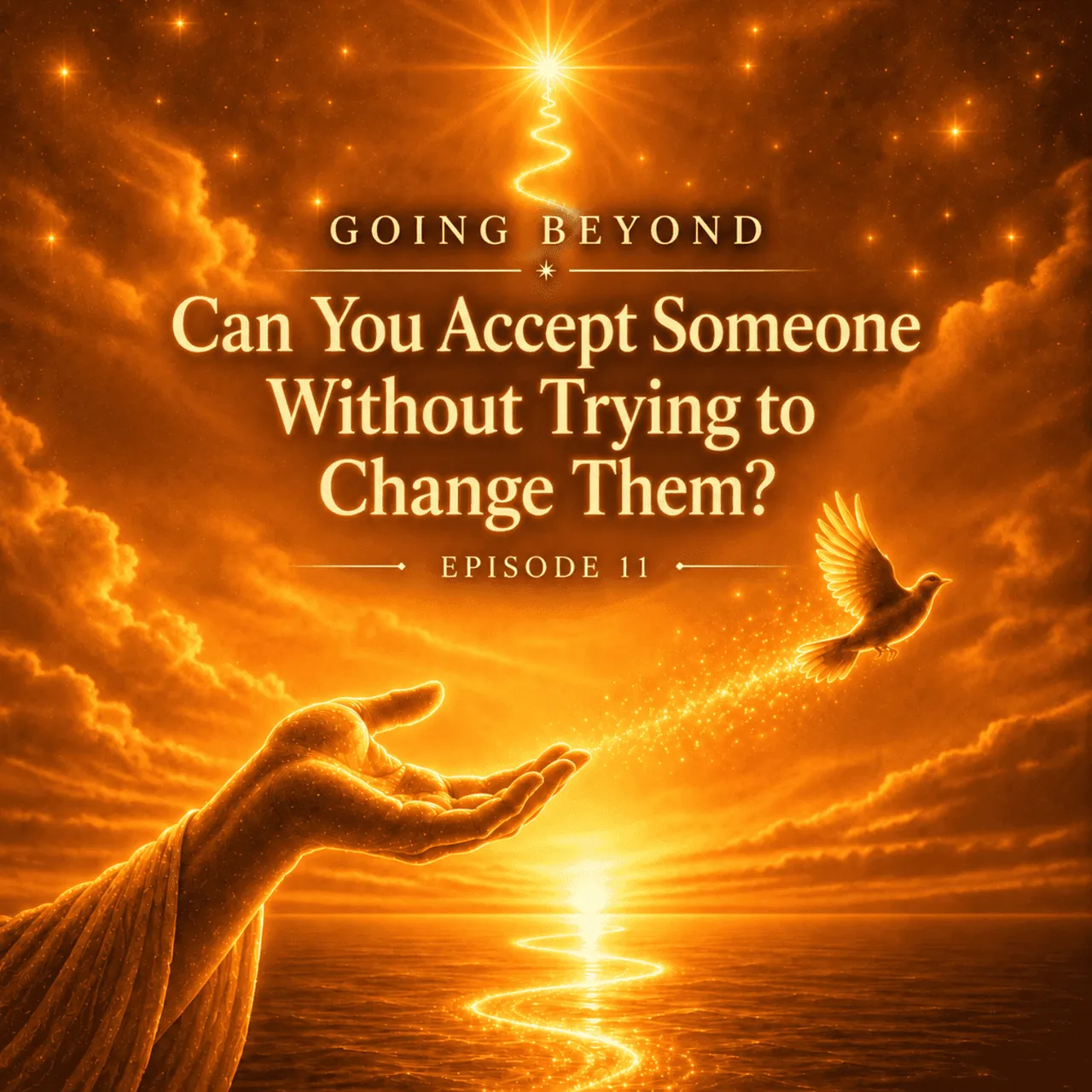 11- Can You Accept Someone Without Trying to Change Them?