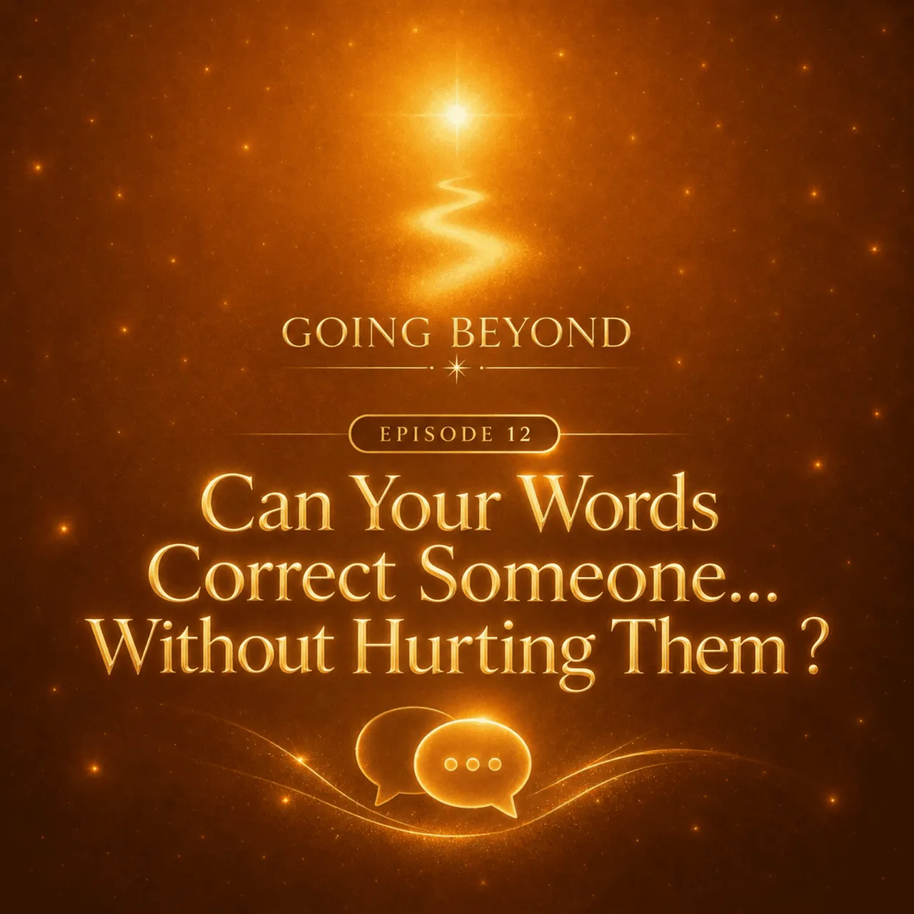 12- Can Your Words Correct Someone… Without Hurting Them?