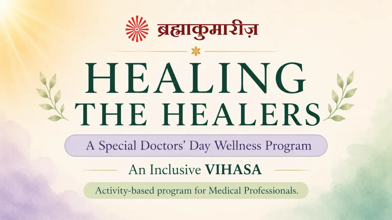 Healing the Healers: Brahma Kumaris to Host Doctors' Day Wellness Programme in Pune