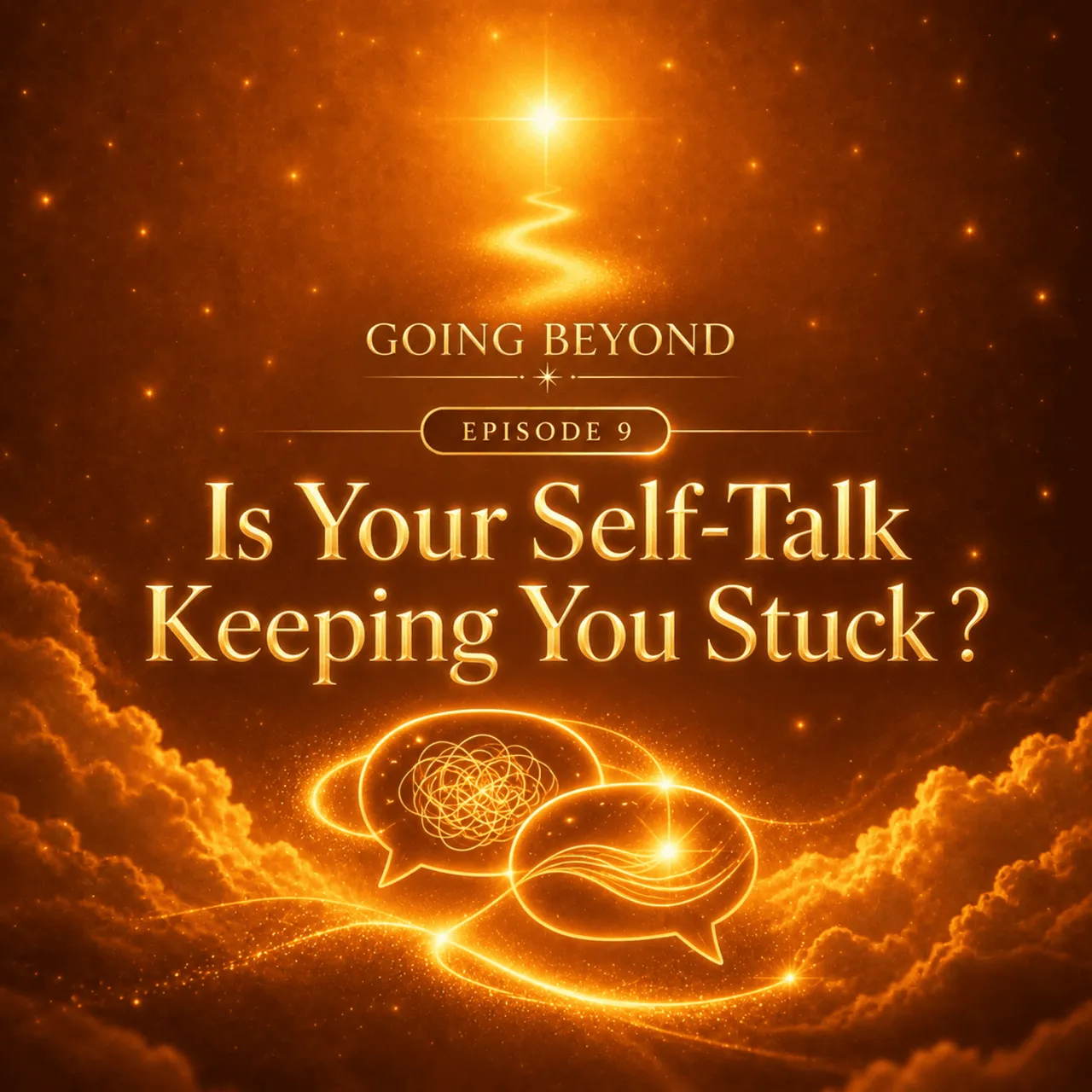 09- Is Your Self-Talk Keeping You Stuck?