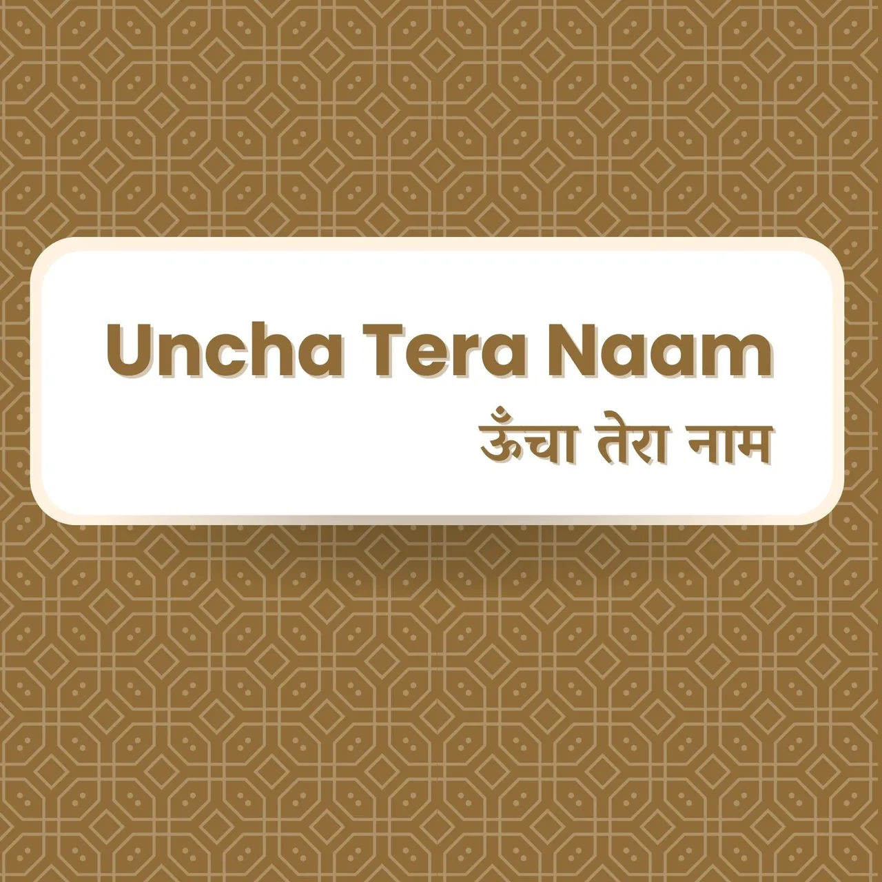 Uncha Tera Naam
