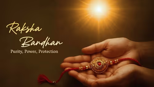 Experience Purity, Power And Protection On Raksha Bandhan (Part 2)
