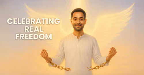 Understanding Real Freedom - Independence Day Special