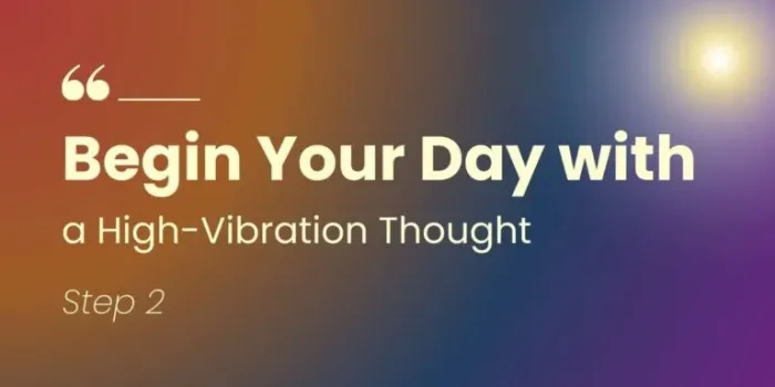 Begin-Your-Day-with-a-High-Vibration-Thought.webp