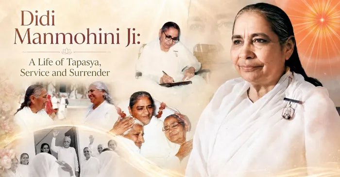 Didi Manmohini Ji: A Life of Tapasya, Service and Surrender