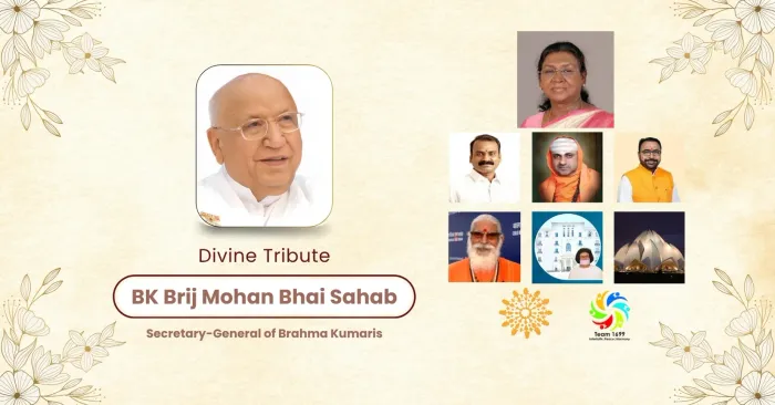 Heartfelt Condolences from National Leaders and Spiritual Institutions on the Demise of Rajyogi BK Brij Mohan Ji