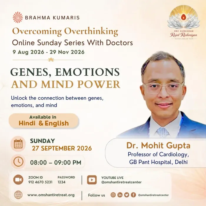 Overcoming Overthinking: Brahma Kumaris to Organise Online Session on ‘Genes, Emotions and Mind Power’