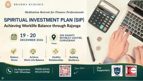 Brahma Kumaris to Organise ‘Spiritual Investment Plan’ Retreat for Finance Professionals in Gurugram