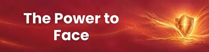 The Power to Face.jpg