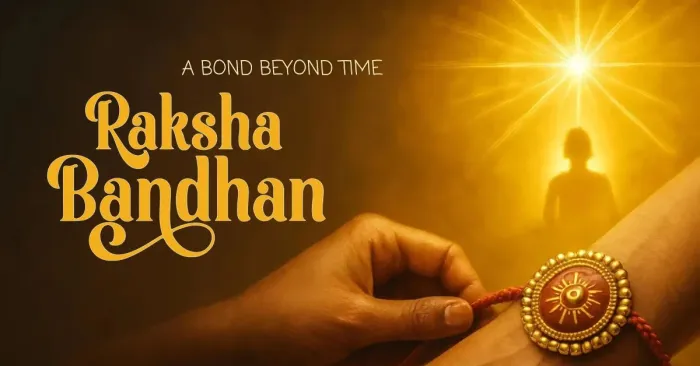 Raksha Bandhan: A Bond Beyond Time Raksha Bandhan: A Bond Beyond Time