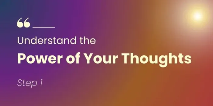 Understand the Power of Your Thoughts.webp