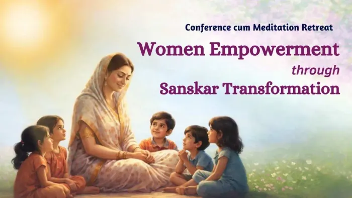 Empowering Women from Within: National Conference on Sanskar Transformation at Mount Abu event at Gyan Sarovar - Mount Abu