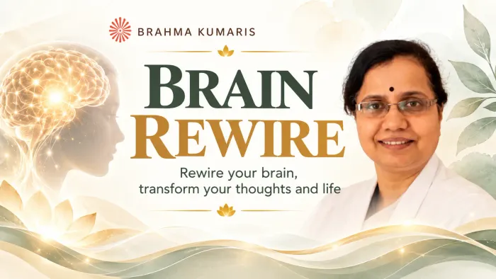 Overcoming Overthinking: Brahma Kumaris to Organise Online Session on ‘Brain Rewire' - Spiritual event by Brahma Kumaris Overcoming Overthinking: Brahma Kumaris to Organise Online Session on ‘Brain Rewire' - Spiritual event by Brahma Kumaris