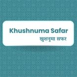 Khushnuma Safar