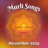 November 2025 - Murli Songs