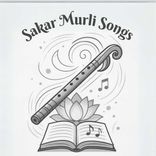 Sakar Murli Songs